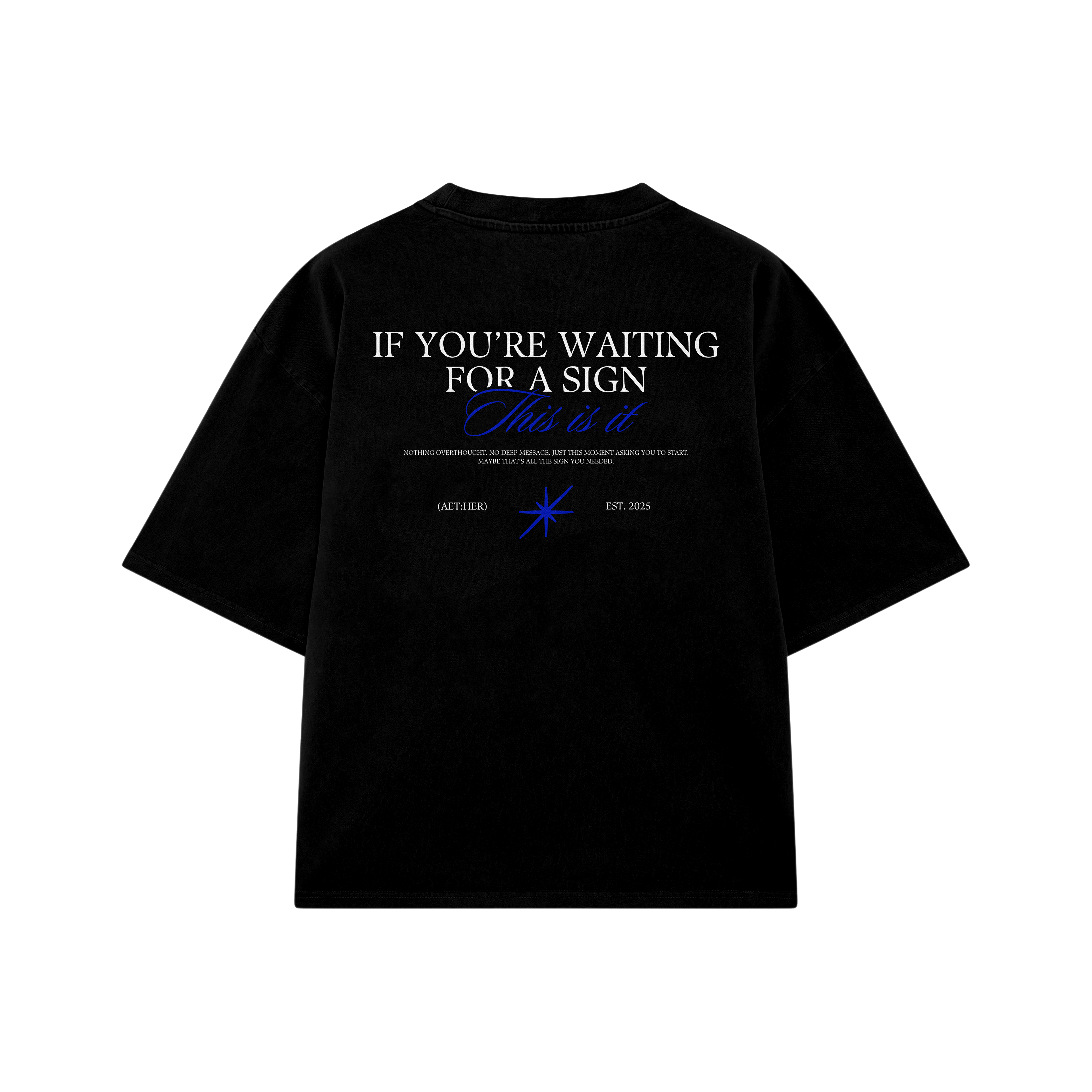 THIS IS YOUR SIGN OVERSIZED T-SHIRT